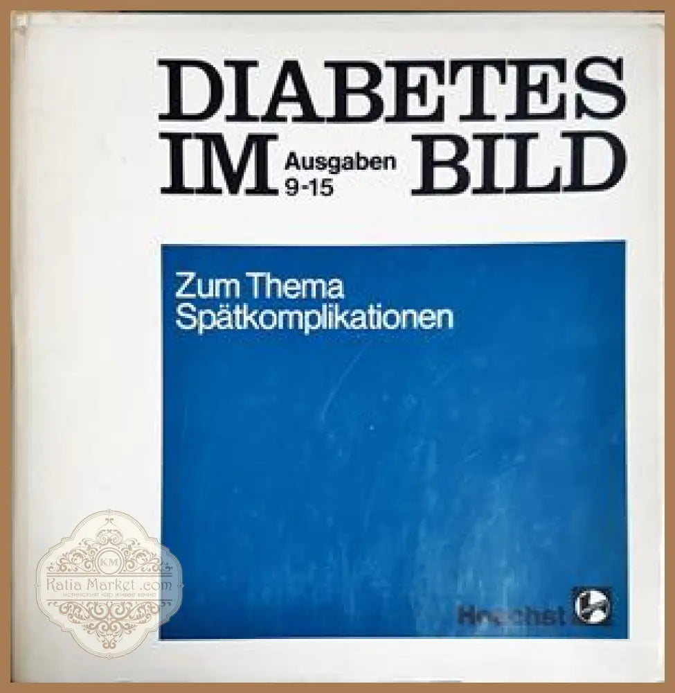 Diabetes im Bild: Ausgaben 9-15 – Hoechst AG
