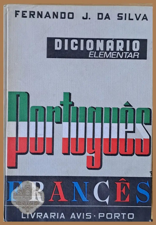 Dicionario Portugues-Frances - Fernando Jose Da Silva Ernst and Young - Книги