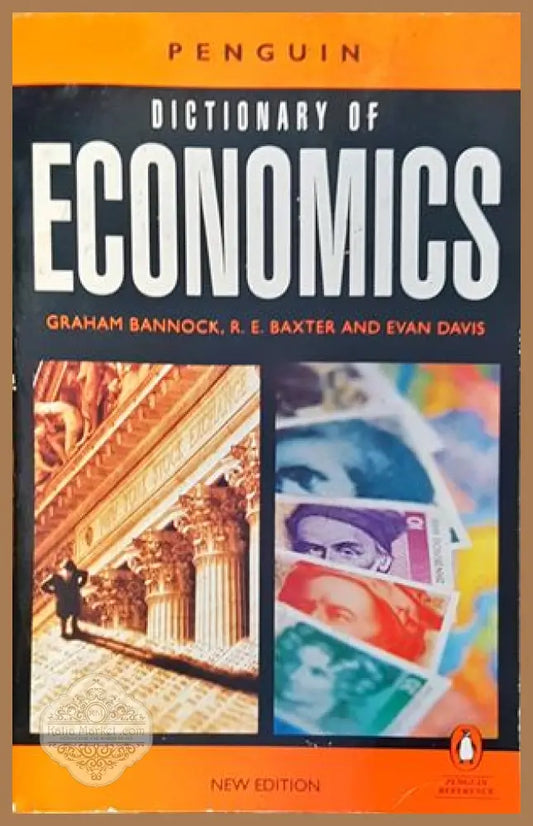 Dictionary of Economics - Graham Wannock R. E. Baxter Evan Davis Ernst and Young - Книги