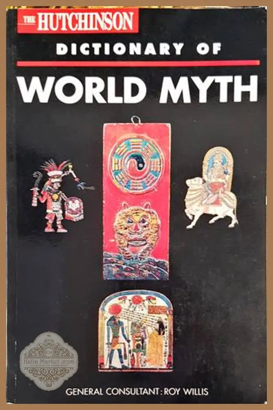 Dictionary of World Myth - Колектив - Книги
