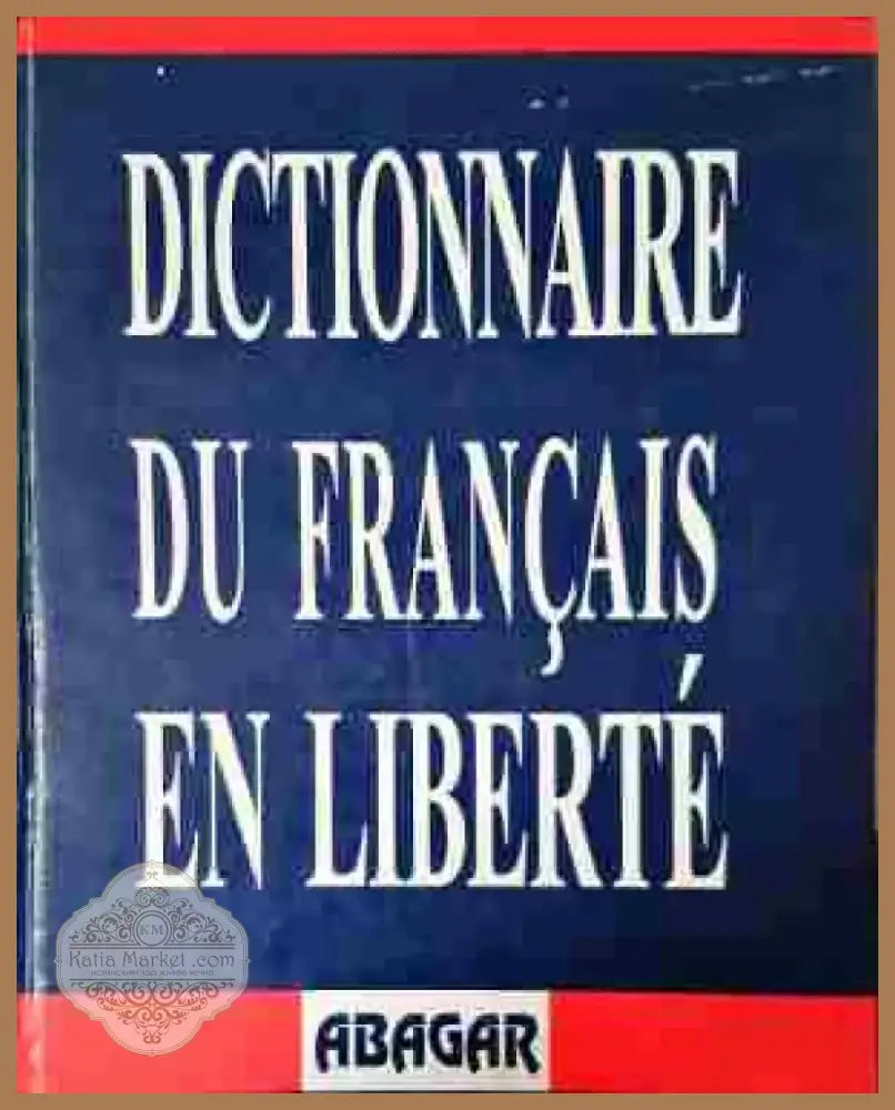 Dictionnaire du français en liberté - Книга