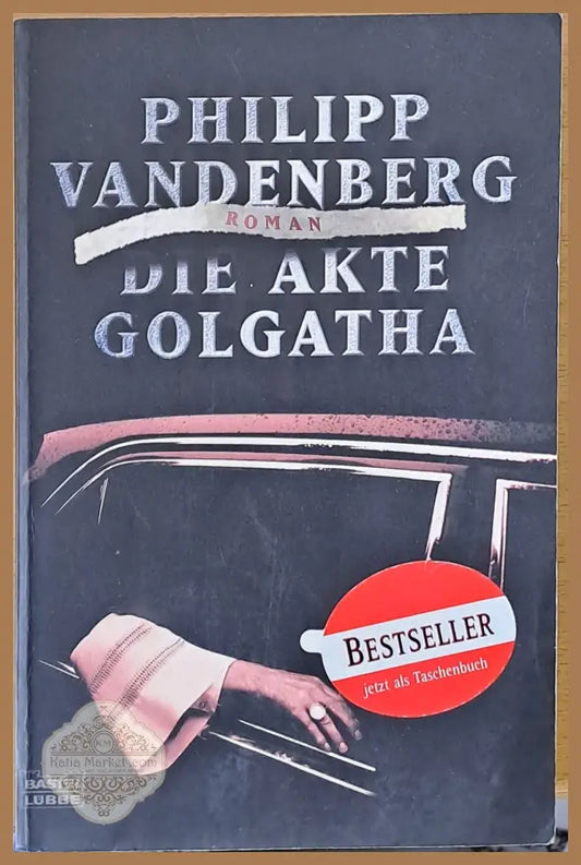 Die Akte Golgatha - Philipp Vandenberg - Книги