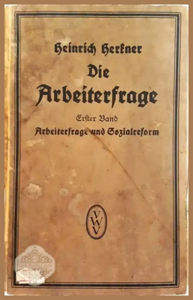 Die Arbeiterfrage. Erster Band: Arbeiterfrage und Sozialreform (1004) - Книга
