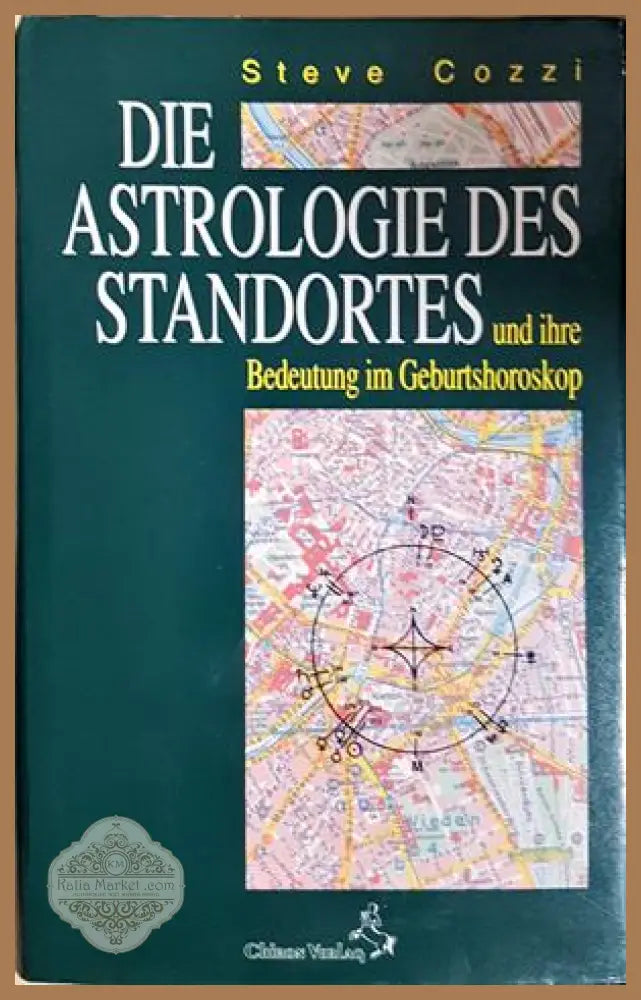 Die Astrologie des Standortes - Steve Cozzi