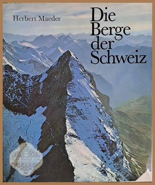 Die Berge der Schweiz - Herbert Maeder - Книги