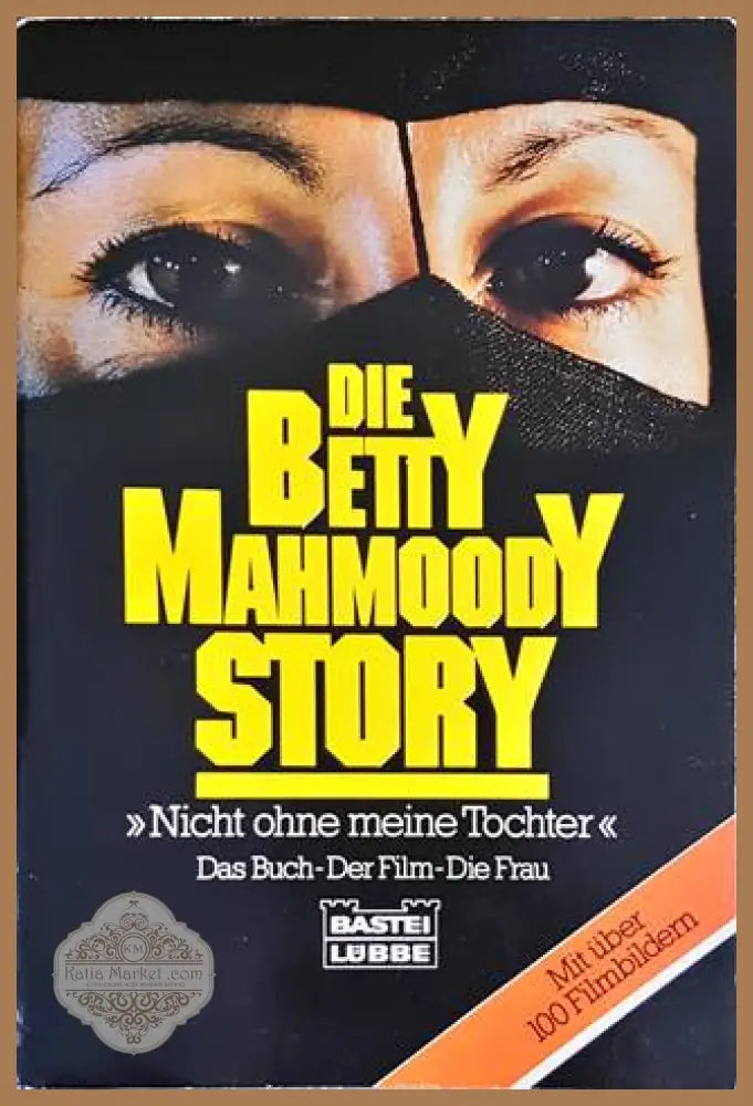Die Betty MahmoodY Story - Berndt Schluz - Книги