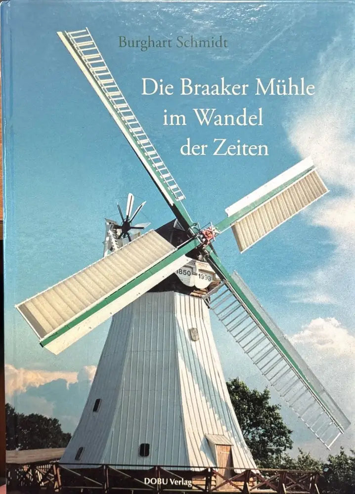 Die Braaker muhle im wandel der zeiten (382) - Книга
