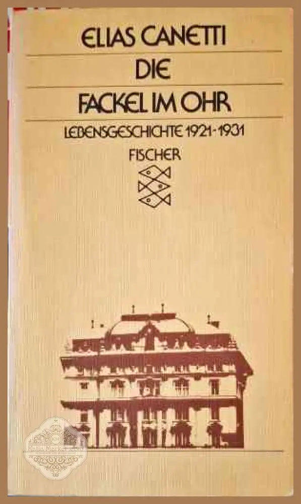 Die Fackel Im Ohr - Elias Canetti - Книги
