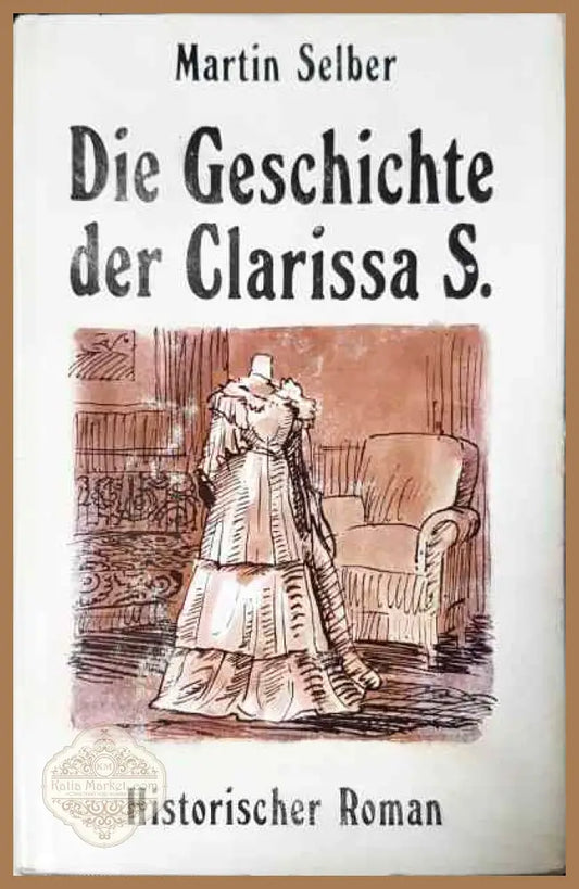 Die Geschichte der Clarissa S. - Martin Selber - Книги