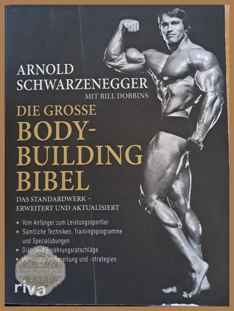 Die Grosse Body-Building Bibel - Arnold Schwrzenegger mit Bill Dobbins - Книги