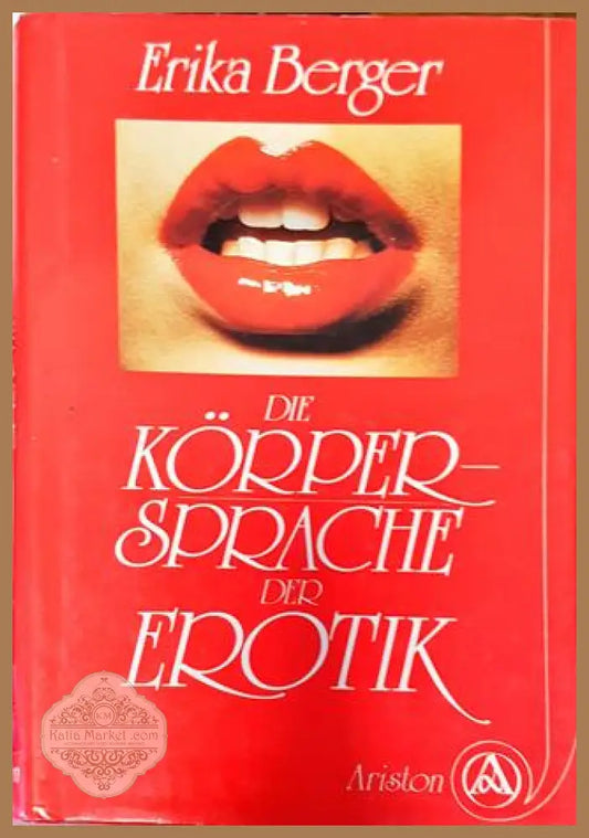 Die korpersprache der erotik - Erika Berger - Книги