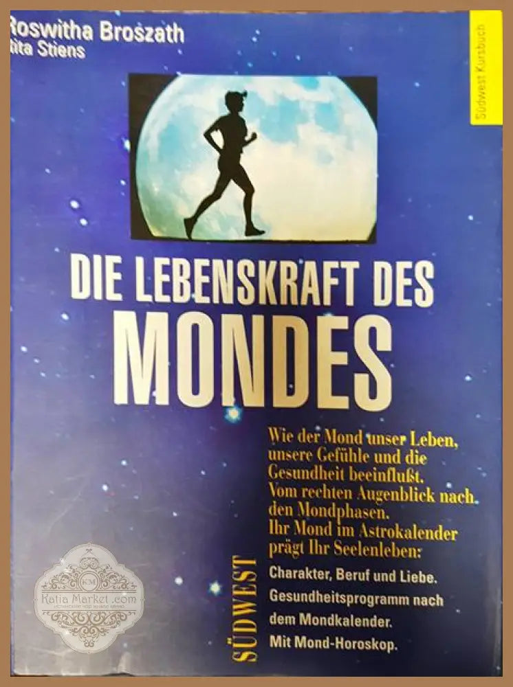 Die Lebenskraft des Mondes - Roswitha Broszath - Книги