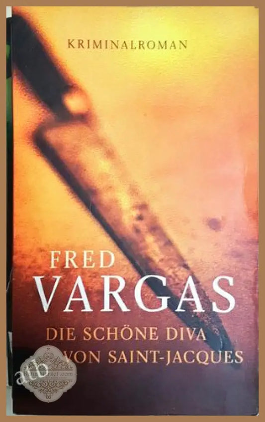 Die schöne Diva von Saint-Jacques - Fred Vargas