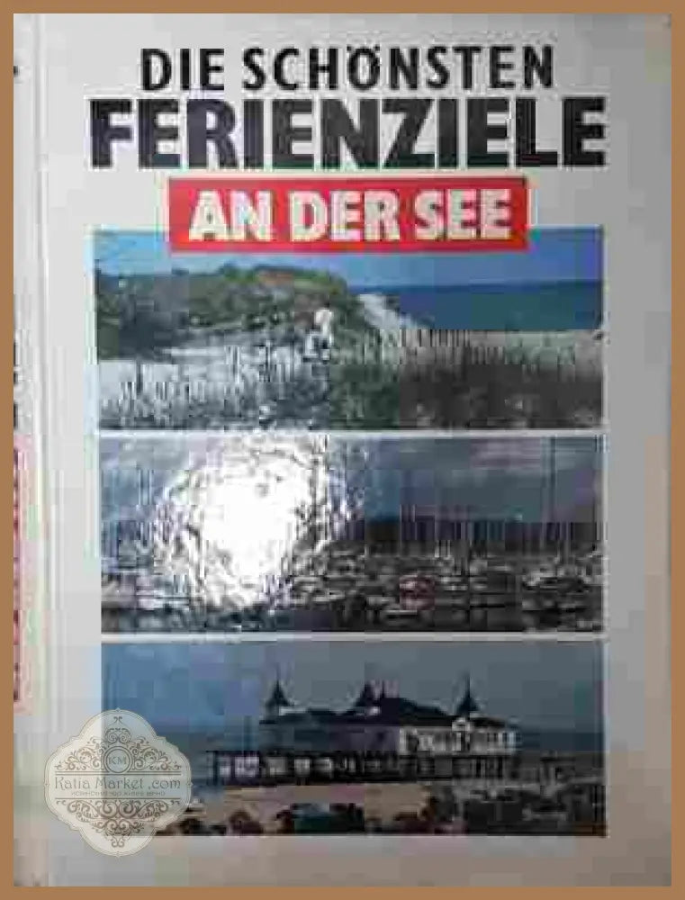 Die schönsten Ferienziele an der See - корица