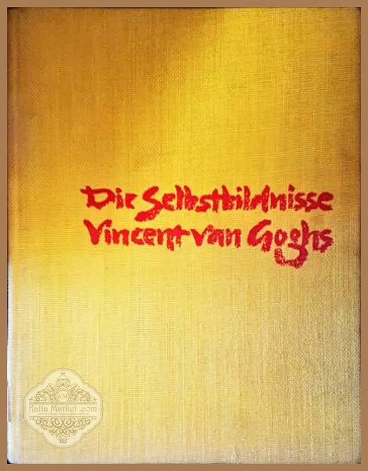 Die Selbstbildnisse Vincent van Goghs - -- - Книги