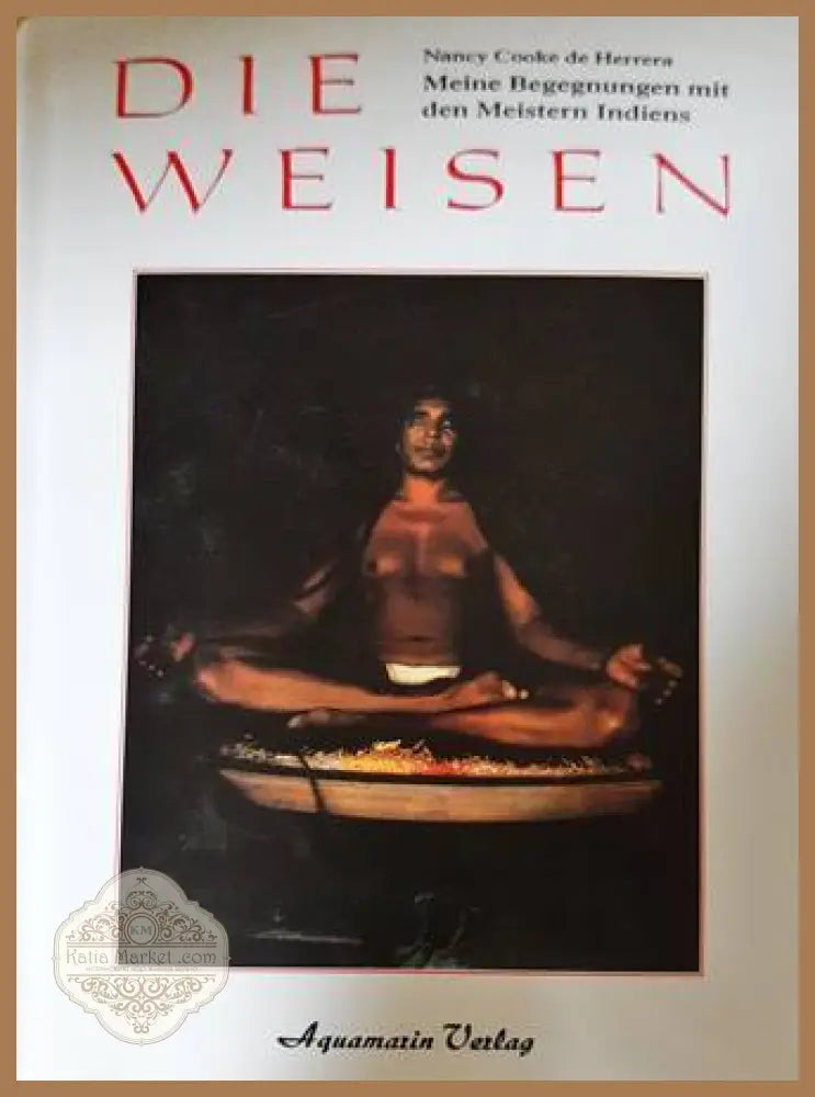 Die Weisen - Nancy Cooke de Herrera