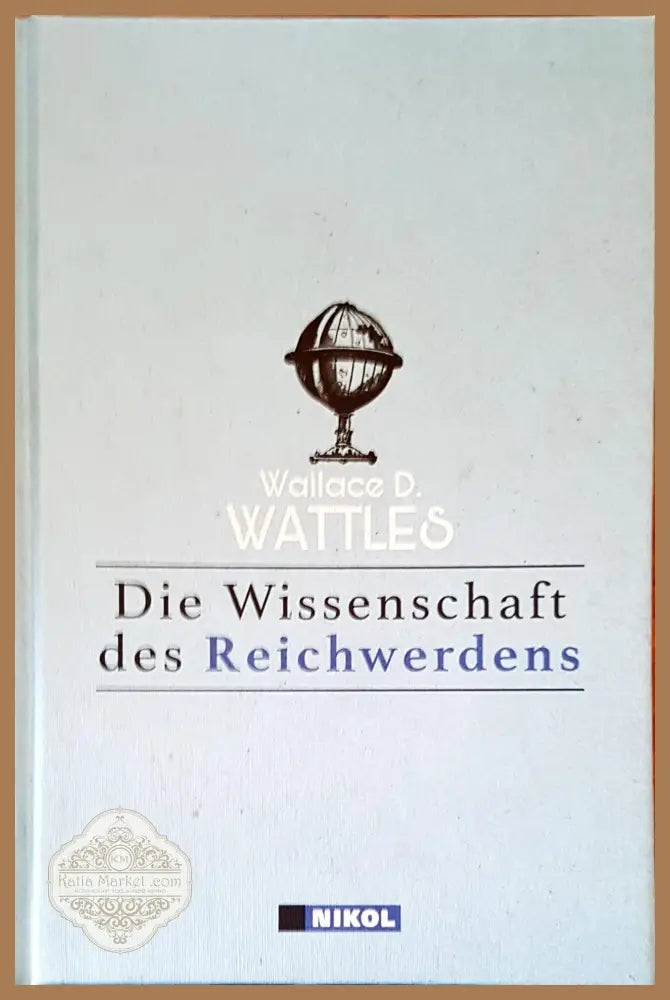 Die wissenschaft des reichwerdens - Wallace D. Wattles - Книги