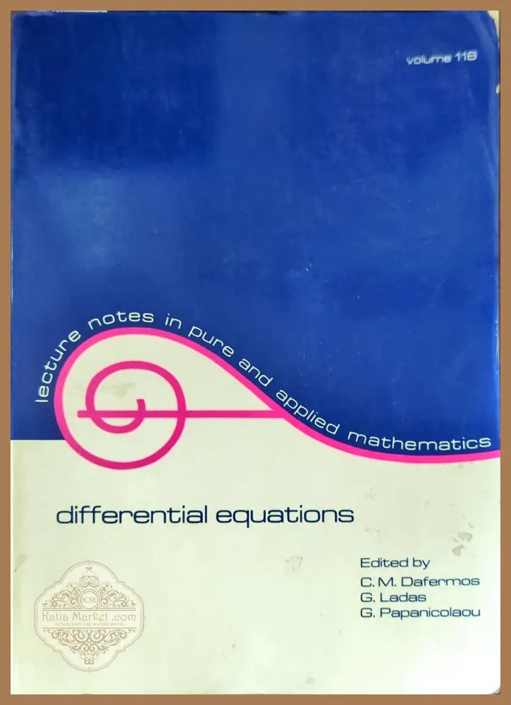 Differential Equations: lecture notes in pure and applied mathematics - C. M. Dafermos G. Ladas G. Papanicolaos - Книги