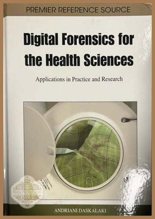 Корица на Digital Forensics for the Health Sciences