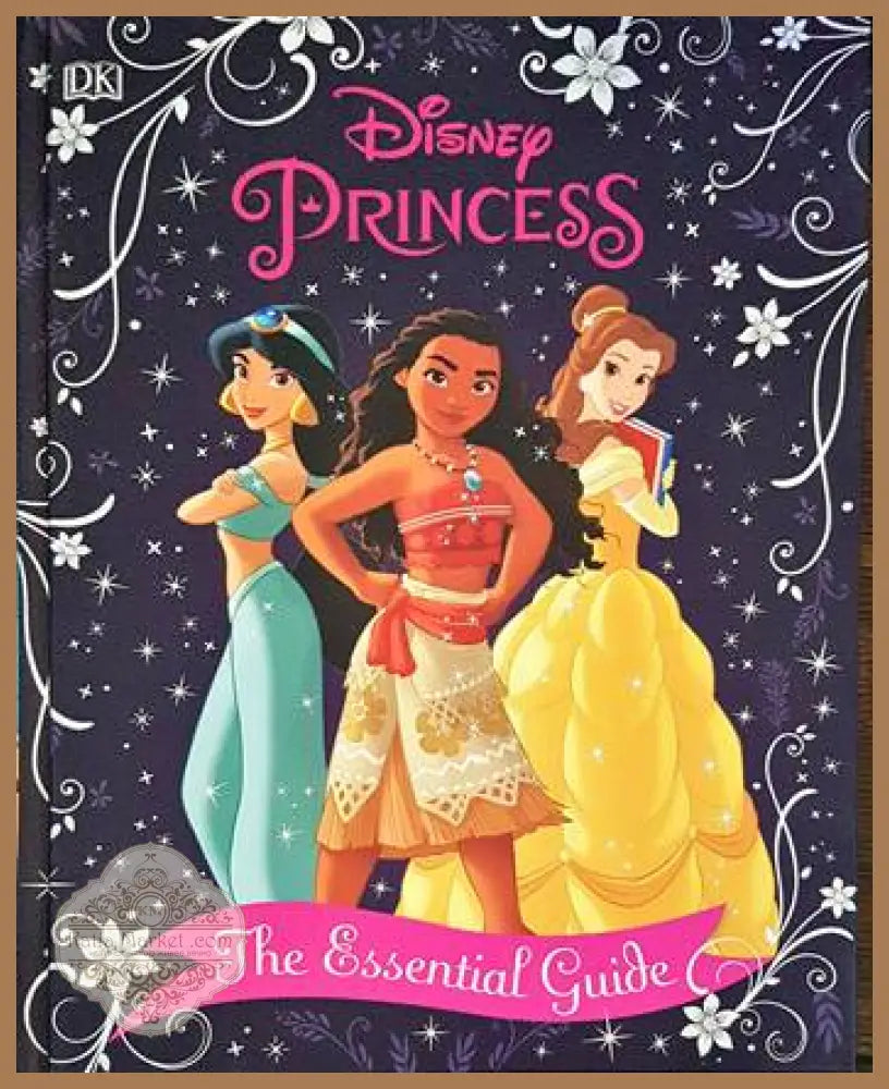 Disney Princess The Essential Guide - Victoria Saxon - Книги