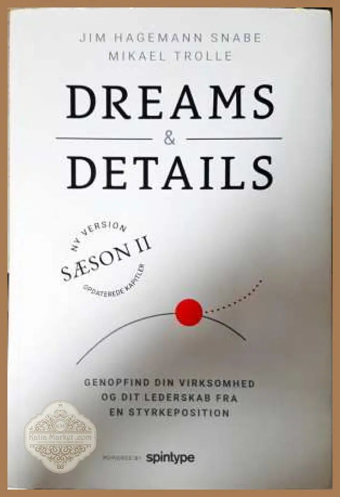 Dreams & Details - Jim Hagemann Snabe, Mikael Trolle