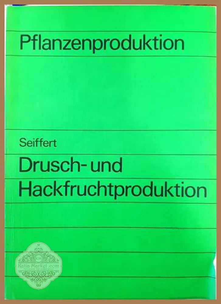 Drusch- und Hackfruchtproduction - Колектив - Книги