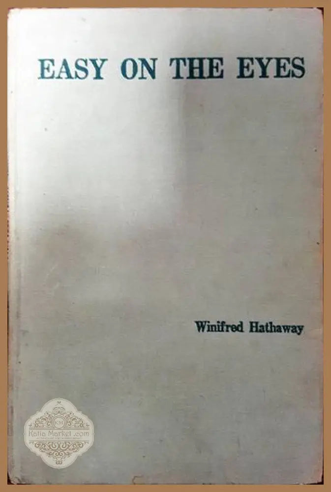 Easy on the eyes - Winifred Hathaway - Книги