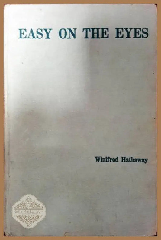 Easy on the eyes - Winifred Hathaway - Книги