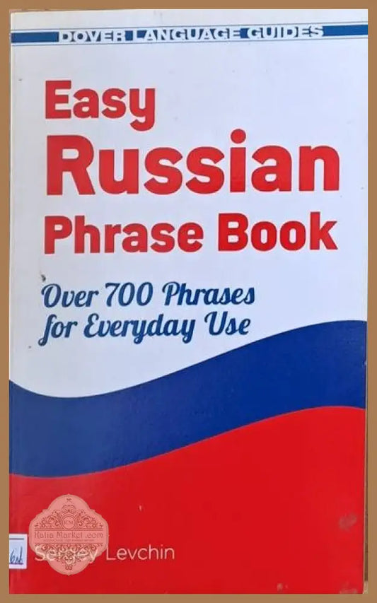Easy Russian Phrase Book - over 700 phrases for everyday use - Sergey Levchin - Книги