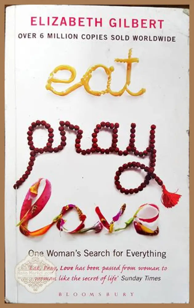 Eat pray love - Elizabeth Gilbert - Книги