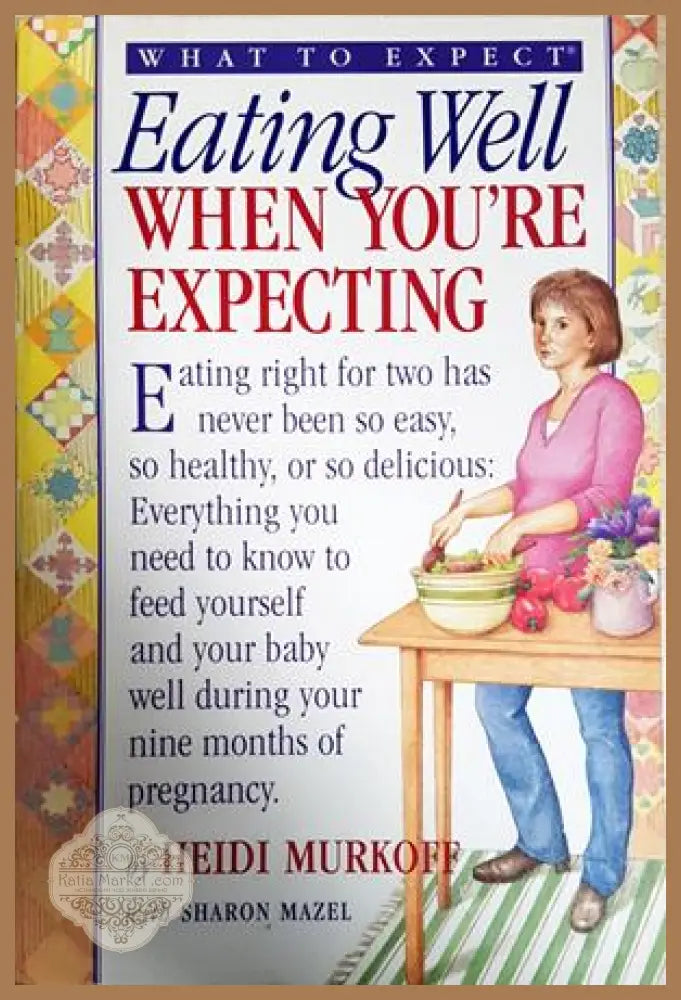 Eating well when you’re expecting - Heidi Murkoff - Книга