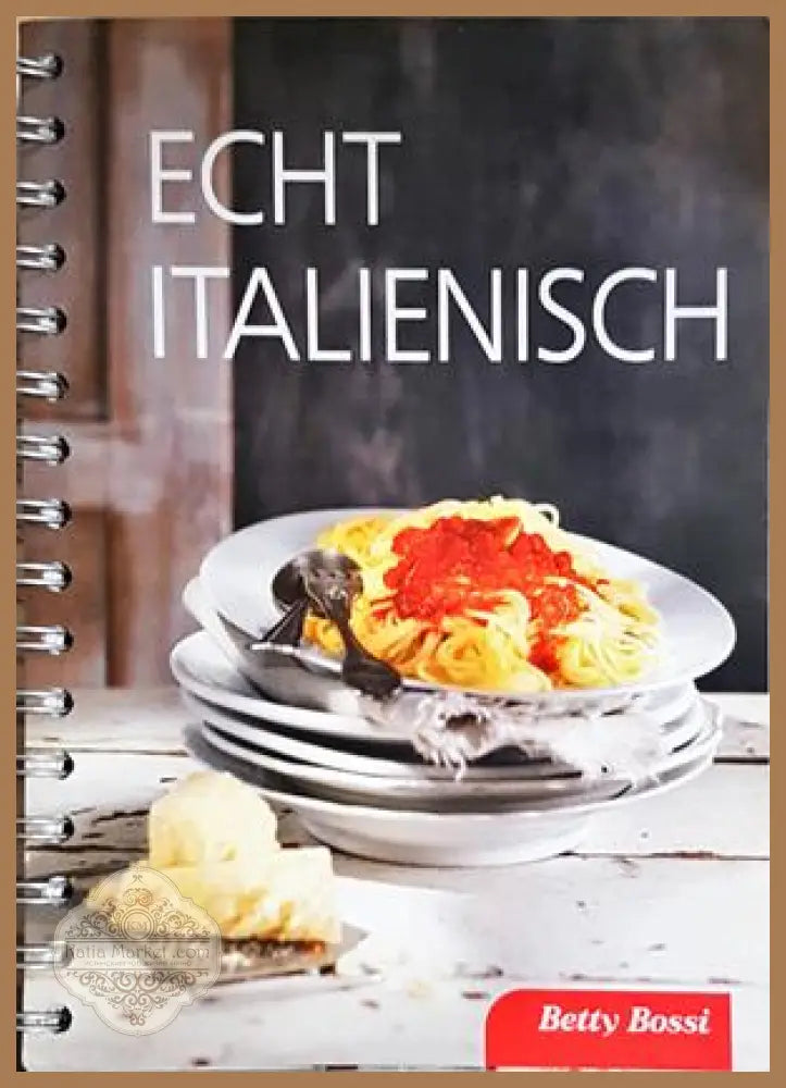 Echt Italienisch - Betty Bossi