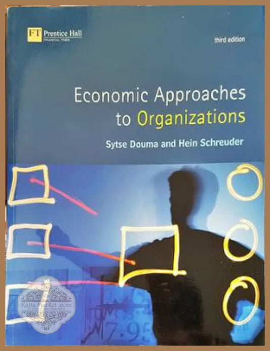 Economic Approaches to Organizations - Sytse Douma Hein Schreuder - Книги