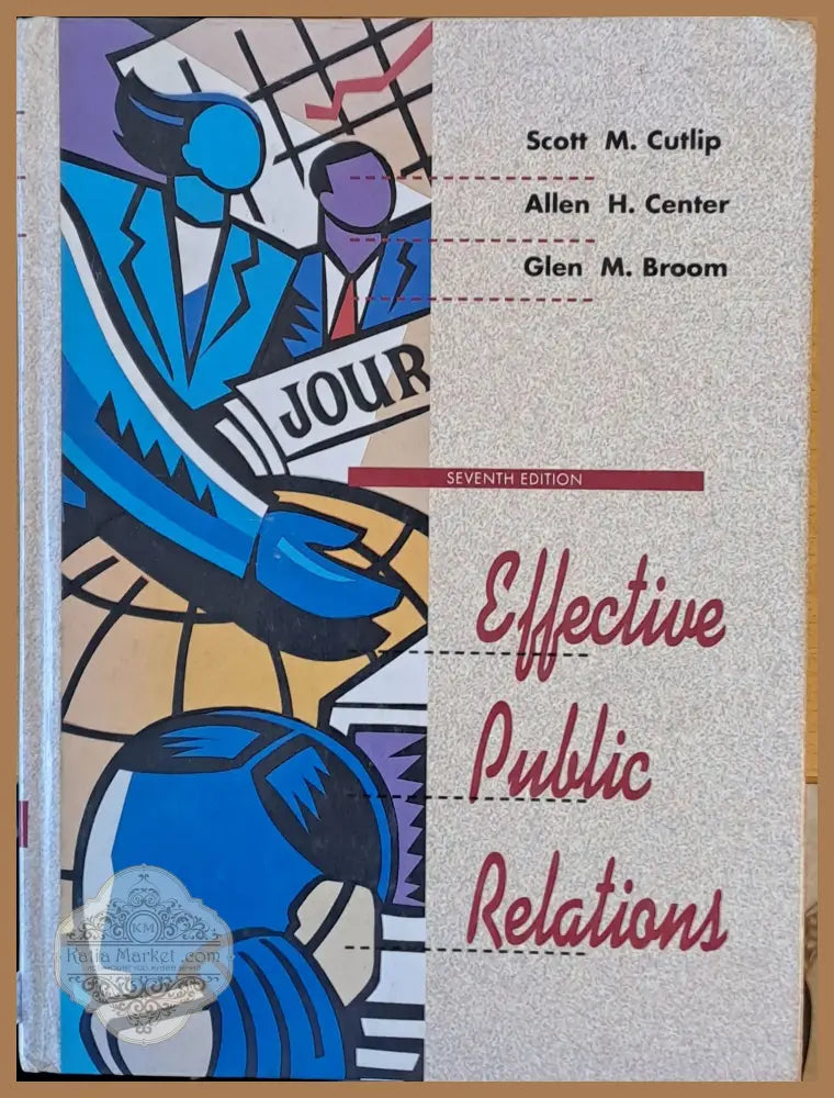 Effective Public Relations - S. M. Cutlip A. Center Glen Broom - Книги