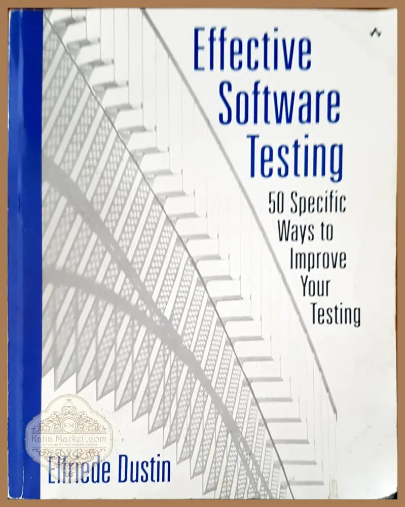 Effective software testing - Elfriede Dustin - Книги