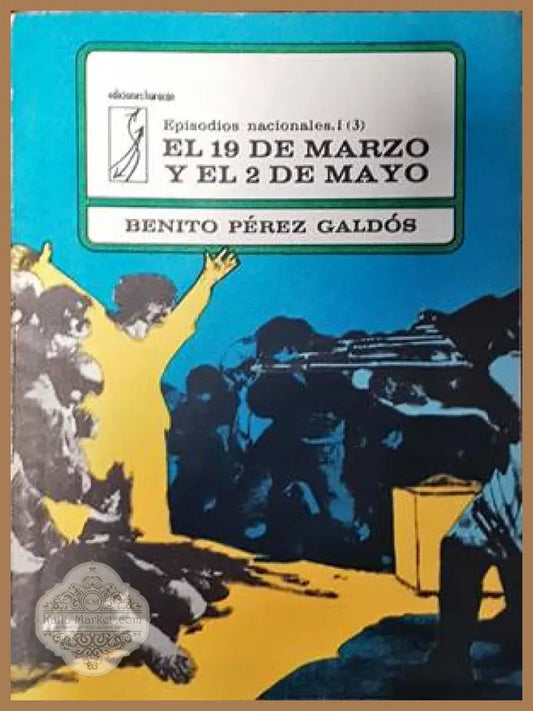 El 19 de marzo y el 2 de mayo - Benito Pérez Galdós - Книги