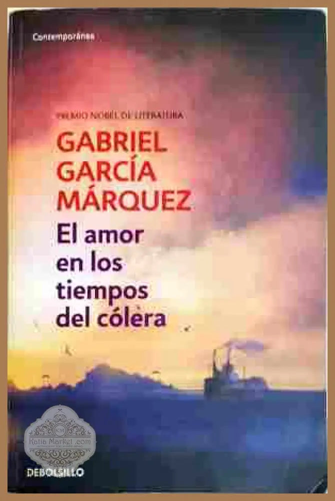 El amor en los tiempos del cólera - Gabriel García Márquez