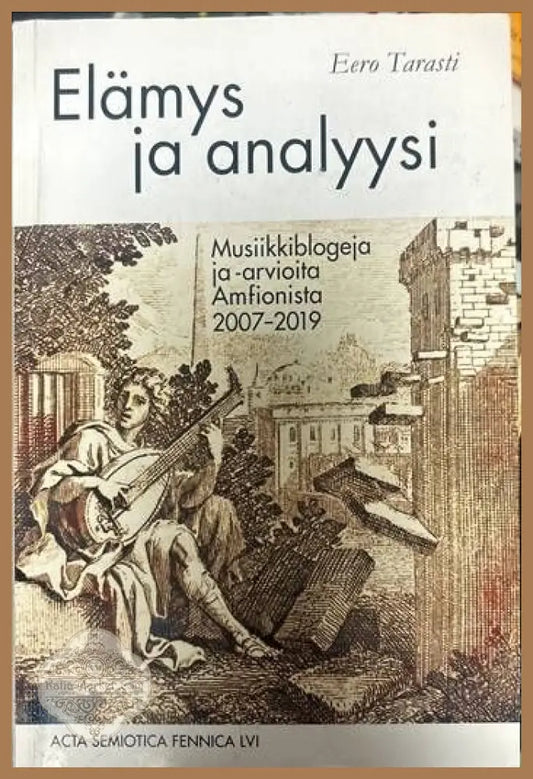 Elamys ja analyysi - Eero Tarasti - Книги