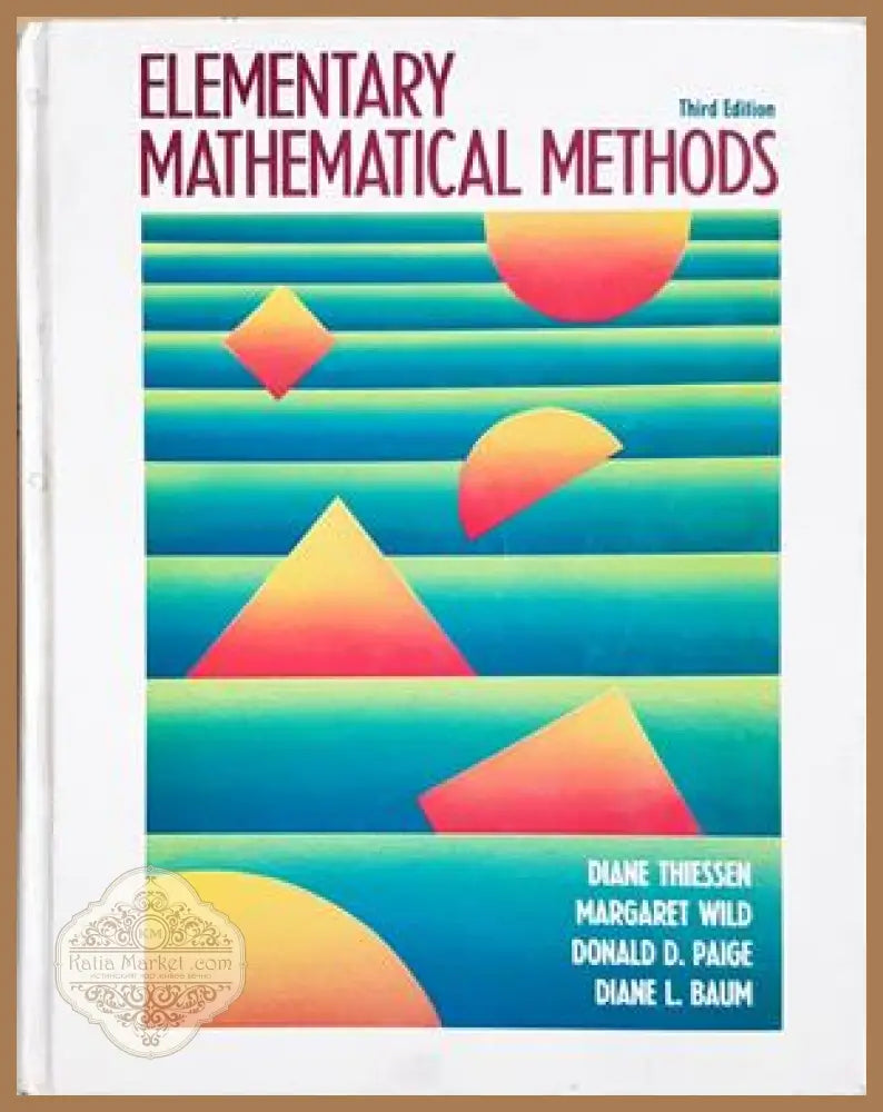 Elementary Mathematical Methods - Thiessen Wild Paige Baum