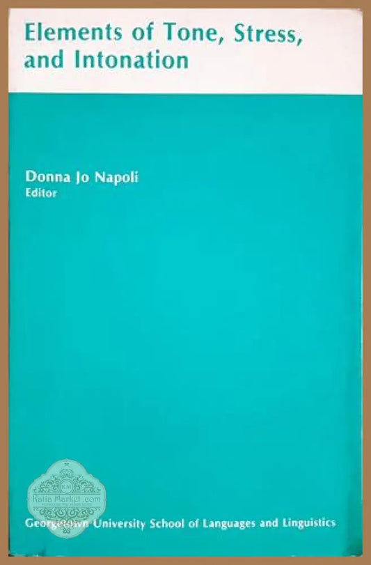 Elements of Tone, Stress, and Intonation - Donna Jo Napoli