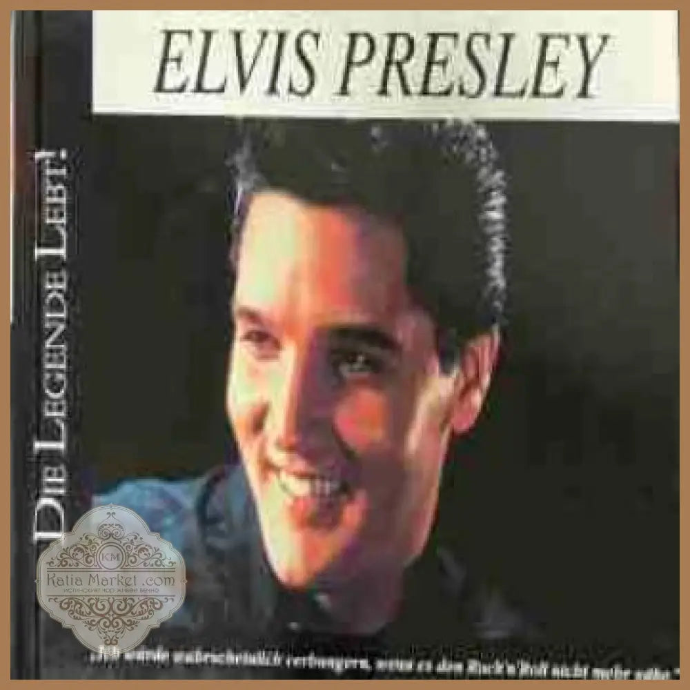 Elvis Presley - Die Legende lebt!