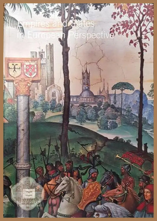 Empires and States in European Perspective - Ann Katherine Isaacs - Книга