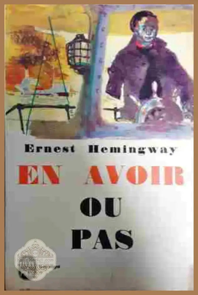 En avoir ou pas - Книга