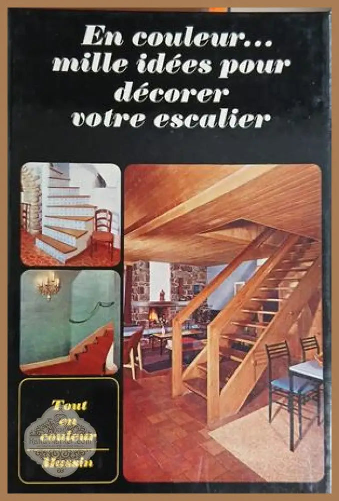 En couleur... mille idées pour décorer votre escalier - Jean-Bernard Leroy