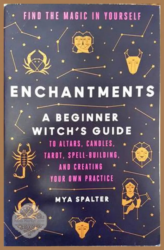 Enchantments. A beginner witch’s guide - Mya Spalter - Книги