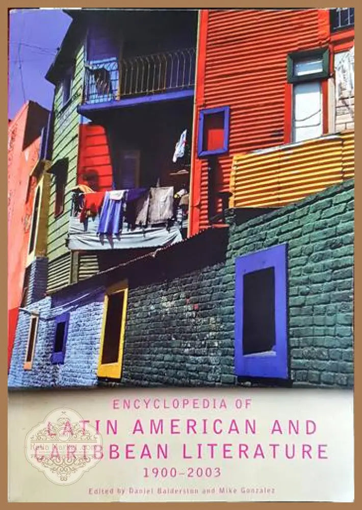Encyclopedia of Latin American and Carribean Literature 1900- 2003 - Daniel Balderston Mike Gonzalez - Книги