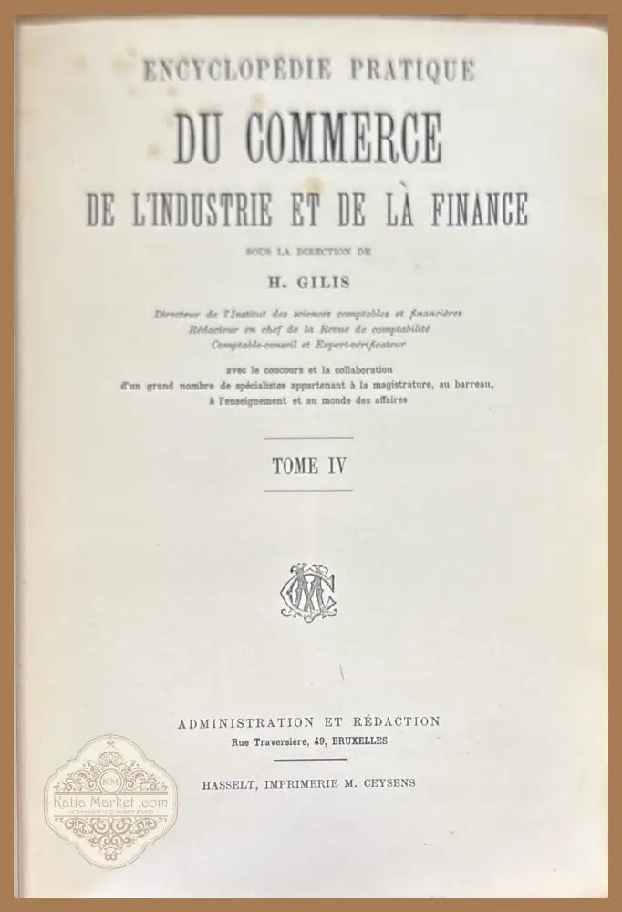 Encyclopedie pratique du commerce de l’industrie et de la finance. Tome 1-4 - H. Gilis - Книги