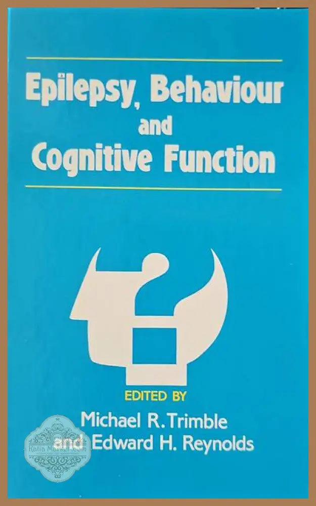 Epilepsy Behaviour and conitive function - Michael R. Trimble Edward H. Reynolds - Книги