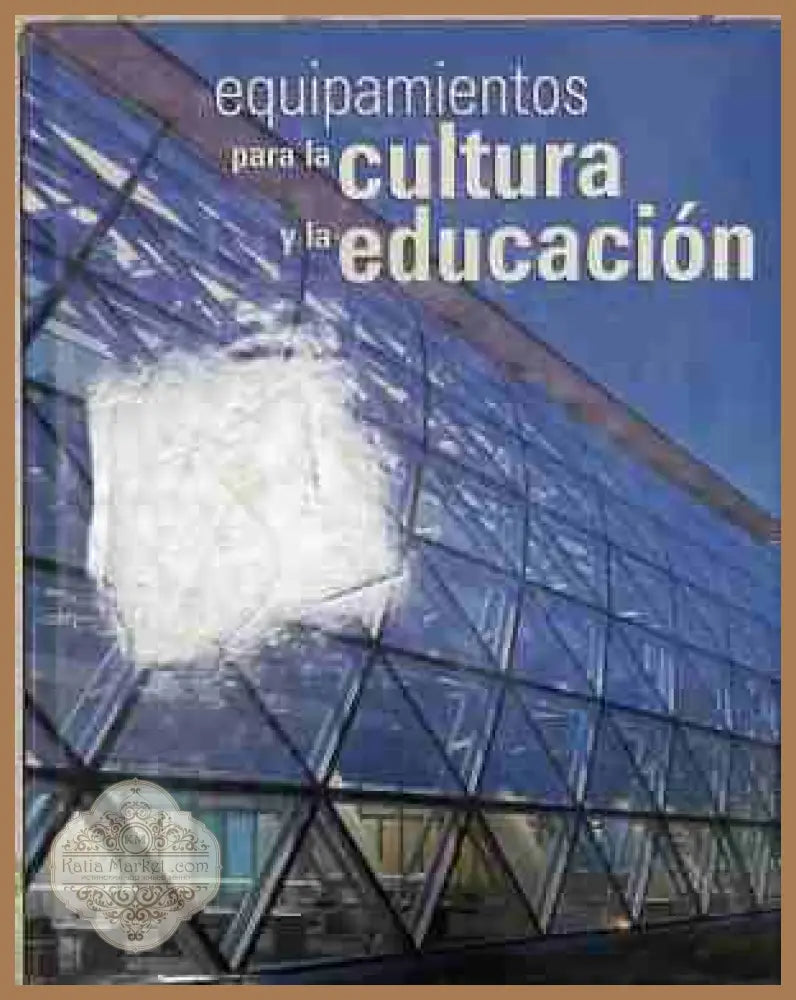Equipamientos para la cultura y la educacion