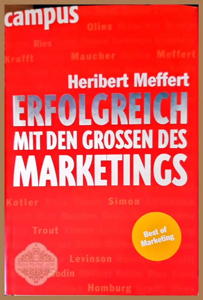 Erfolgreich mit den grossen des marketings - Heribert Meffert - Книги